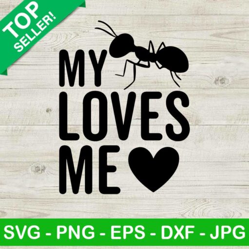 My ant loves me SVG