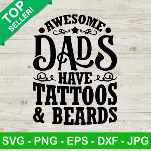 Awesome dads have tattoos and beards SVG