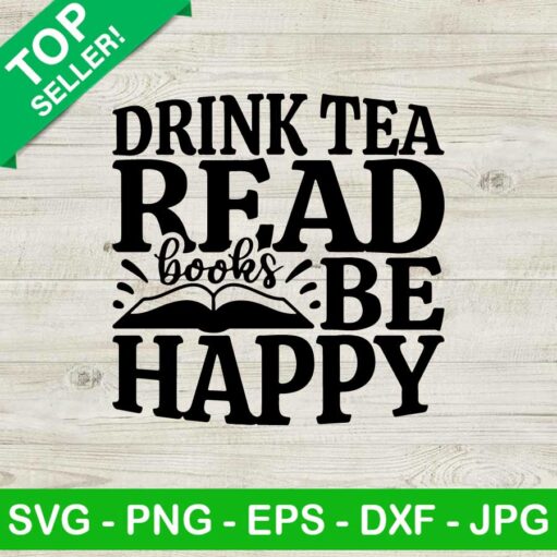 Drink tea read books be happy SVG
