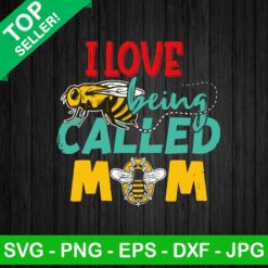 I love being called mom SVG