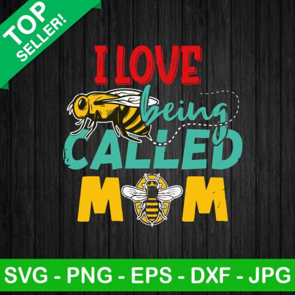 I love being called mom SVG