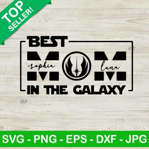 Best mom in the galaxy Star wars SVG
