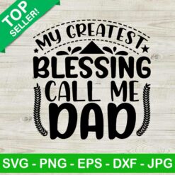 My createst blessing call me dad SVG