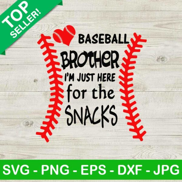 Brother i'm just here for the snacks SVG