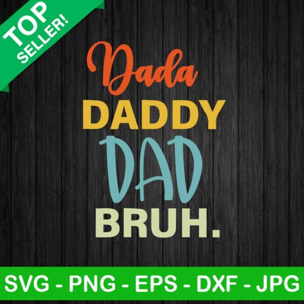 Dada daddy dad bruh SVG