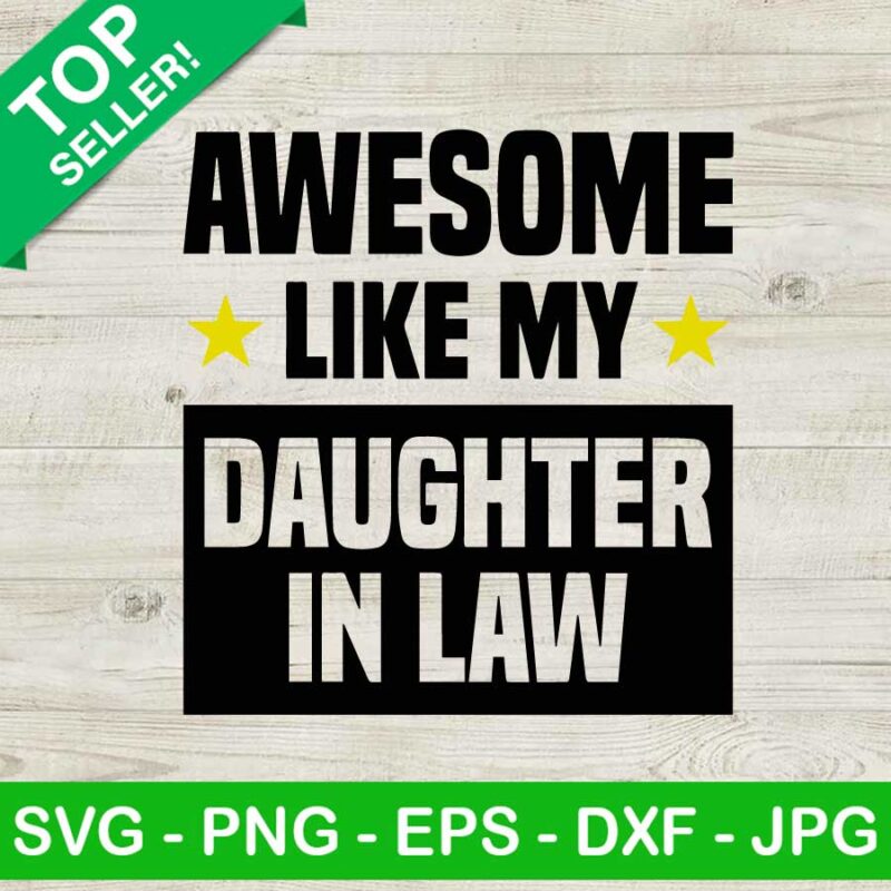 Awesome like my daughter in law SVG