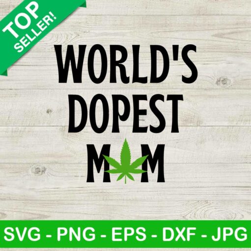World'S Dopest Mom Cannabis Svg