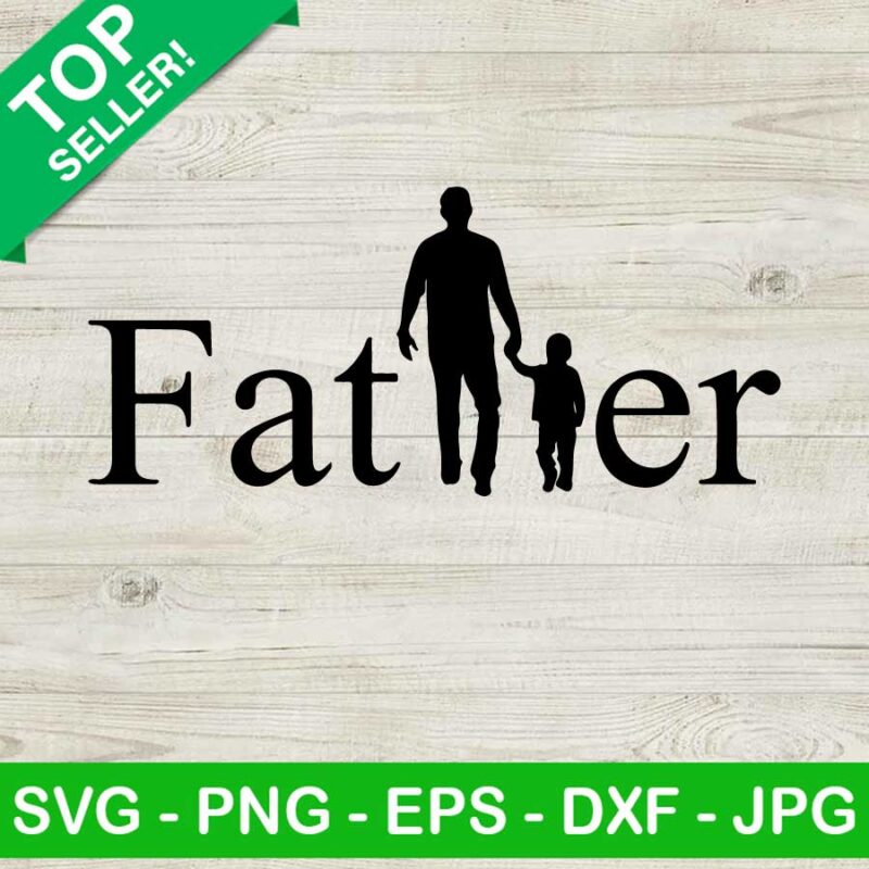 Father SVG, Father and son SVG, Father's day SVG