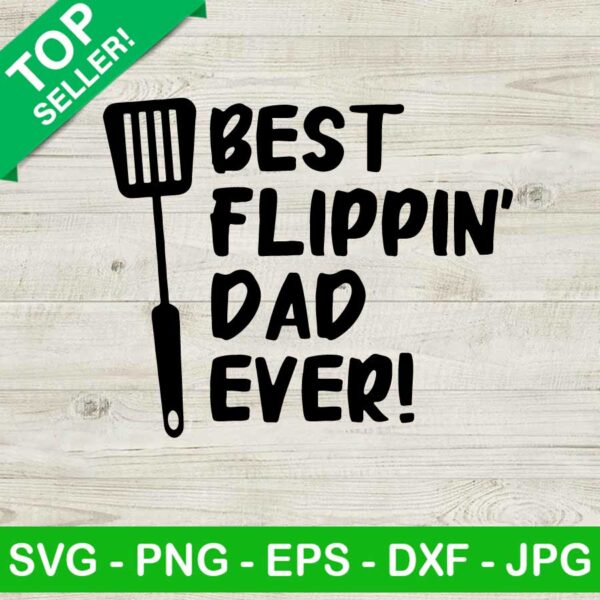 Best flippin' dad ever SVG