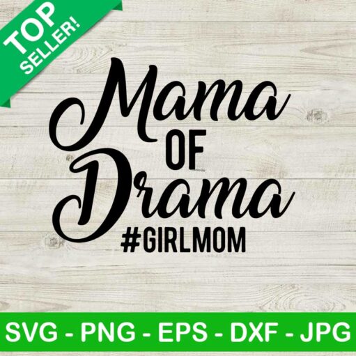 Mama of drama girl mom SVG