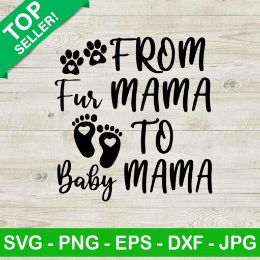 From Fur Mama To Baby Mama Svg