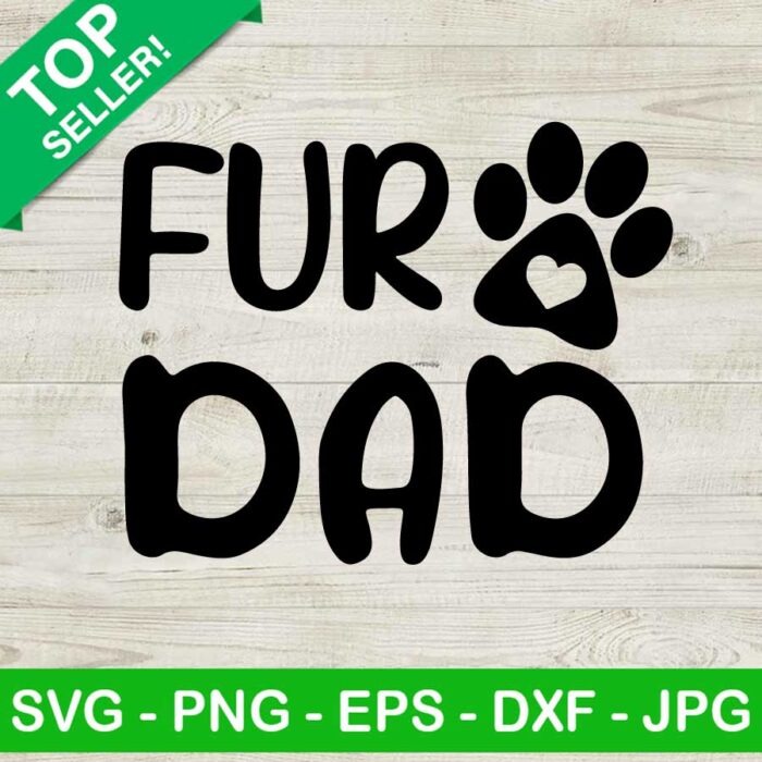 Fur dad SVG, Dog cat paw SVG, Father's day SVG