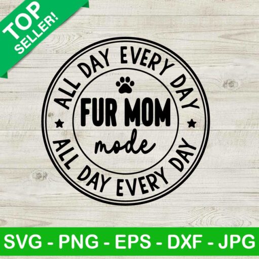 Fur Mom Made All Day Every Day Svg