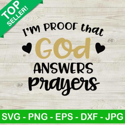 I'm proof that god answers prayers SVG