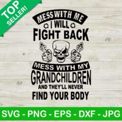 Mess with me i will fight back SVG