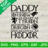 Daddy you are as brave as jon snow SVG