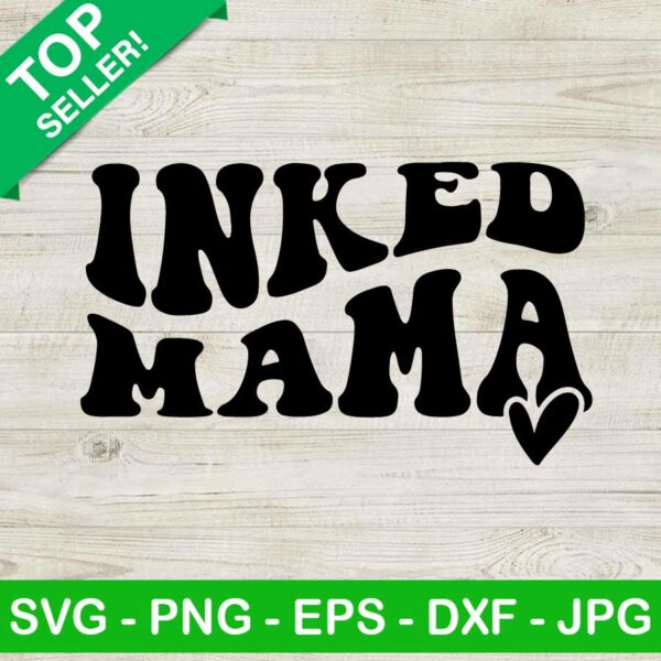 Inked mama SVG, Happy mother's day SVG, Mom quote SVG