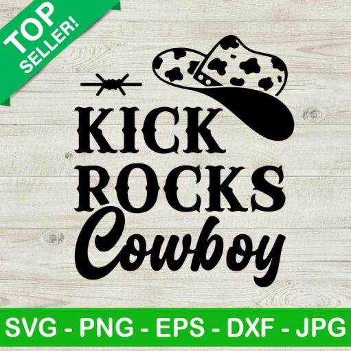 Kick rocks cowboy SVG, Cowboy western SVG, Cowboy Hats SVG