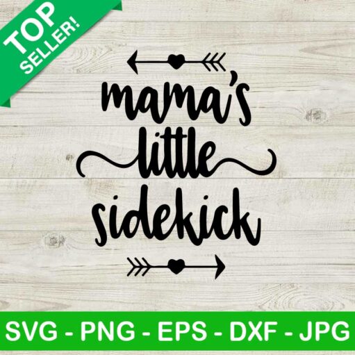 Mama'S Little Sidekick Svg