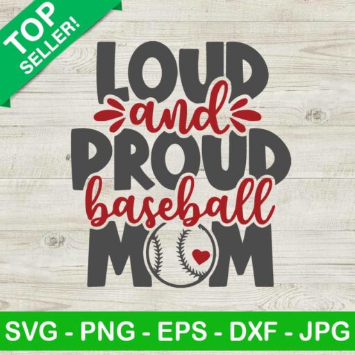 Loud And Proud Baseball Mom SVG