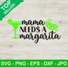 Mama Needs A Margarita SVG