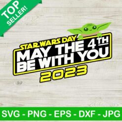 Star wars day 2023 SVG, May the 4th be with you SVG, Star Wars day SVG