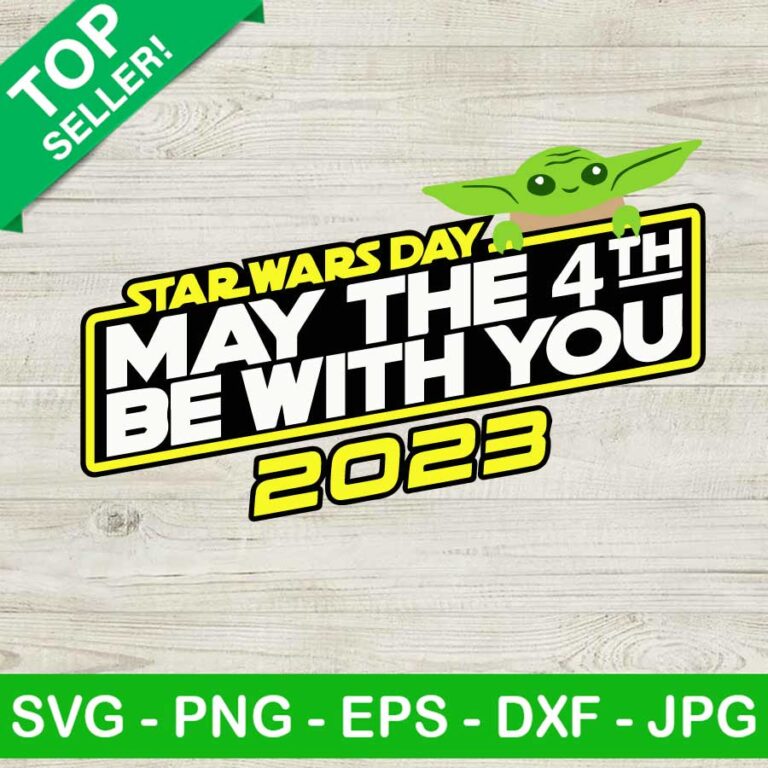 May the 4th be with you star wars SVG, May the 4th be with you SVG ...