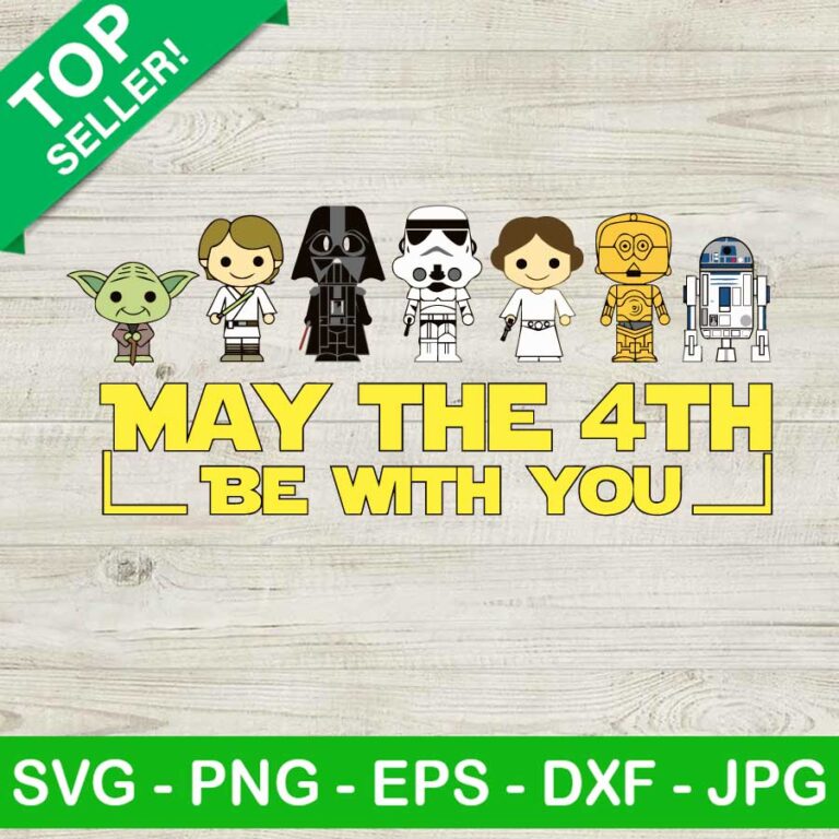 May the 4th be with you star wars SVG, May the 4th be with you SVG ...