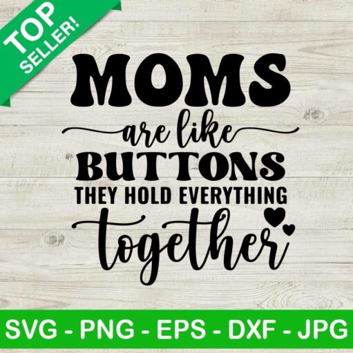 Moms are like buttons together SVG