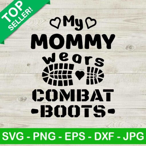 My mommy wears combat boots SVG