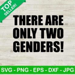 There Are Only Two Genders SVG