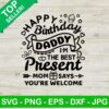 Happy birthday daddy i'm the best present SVG