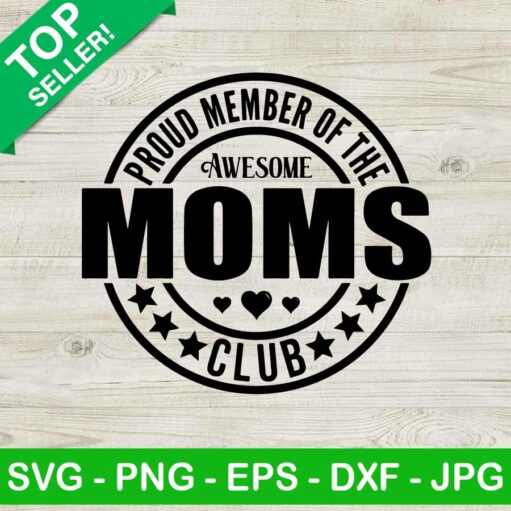 Proud member of the awesome moms club SVG