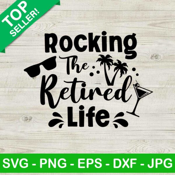 Rocking the retired life SVG, Relaxed retirement SVG, Retired life SVG
