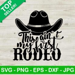 This ain't my first rodeo SVG