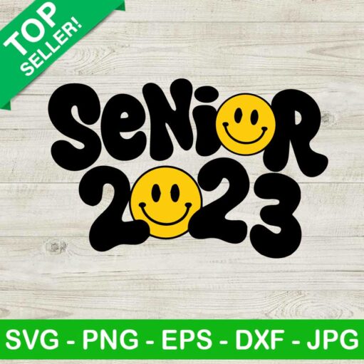 Senior 2023 Smiley Face Svg