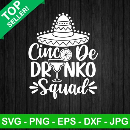 Cinco De Drinko Squad Svg