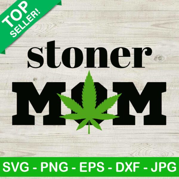 Stoner mom SVG