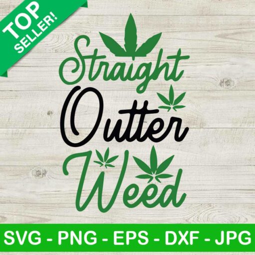 Straight Outta Weed SVG