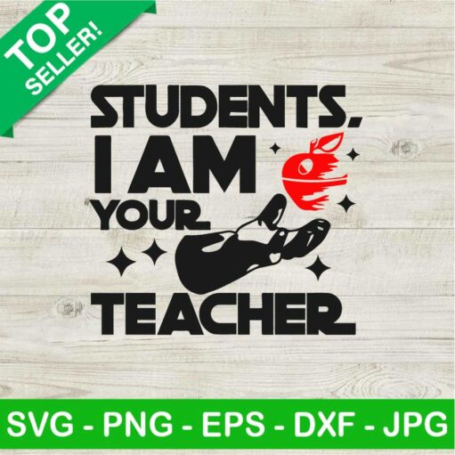 Students I Am Your Teacher SVG