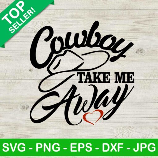 Cowboy take me away SVG