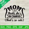 Mom thinks she's in charge SVG