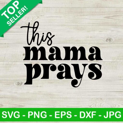 This mama prays SVG