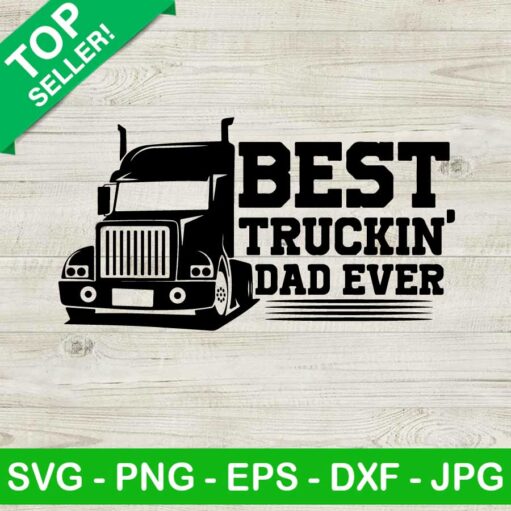 Best truckin' dad ever SVG