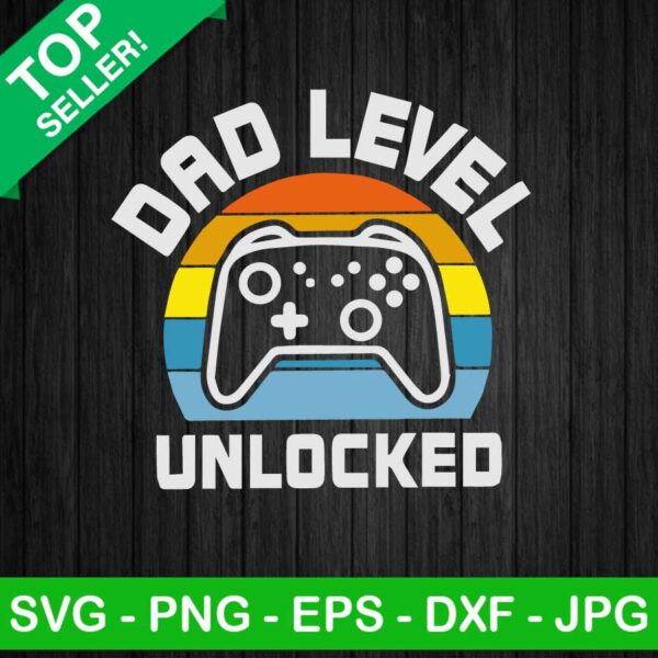 Dad level unlocked SVG