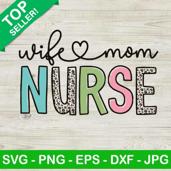 Wife Mom Nurse SVG