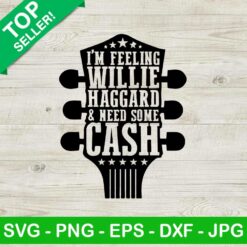 I'm feeling Willie Haggard and need some Cash SVG