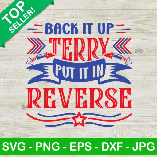 Back It Up Terry Put It In Reverse Svg