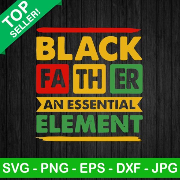 Black Father An Essential Element SVG, Funny Dad Chemistry SVG, Black Dad SVG