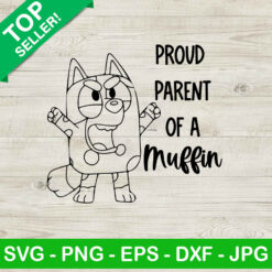 Proud parent of a muffin SVG, Bluey muffin SVG, Bluey cartoon SVG